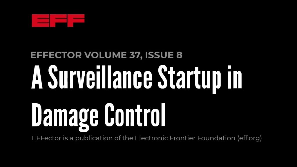 🤕 A Surveillance Startup in Damage Control | EFFector 37.8