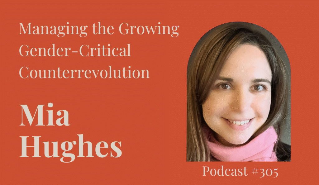 Managing the Growing Gender-Critical Counterrevolution