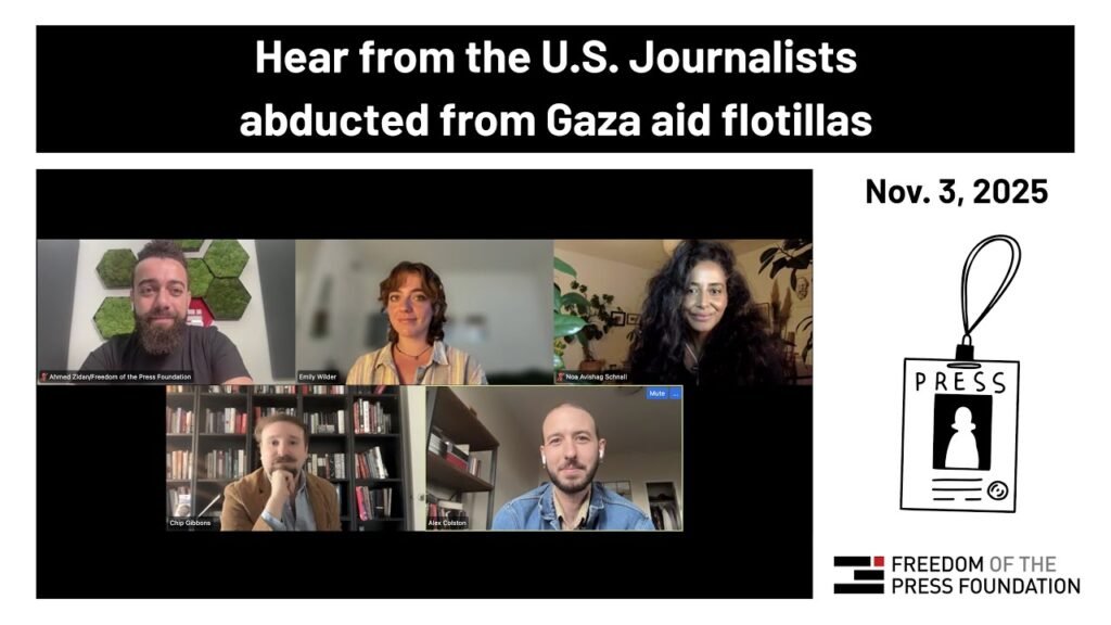 Hear from the U.S. Journalists Abducted from Gaza Aid Flotillas