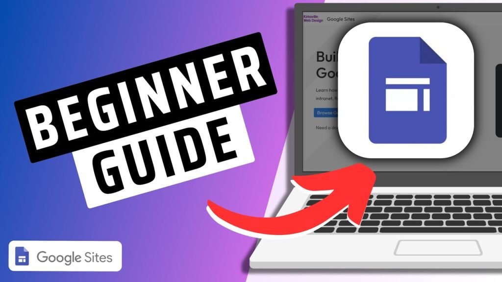 How To Use Google Sites- Full Beginner Guide