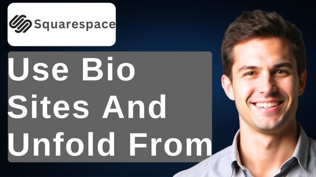 How To Use Bio Sites And Unfold From Squarespace [2025 Guide]