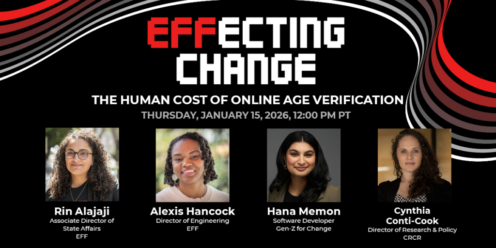 EFFecting Change: The Human Cost of Online Age Verification EFFecting Change: The Human Cost of Online Age Verification