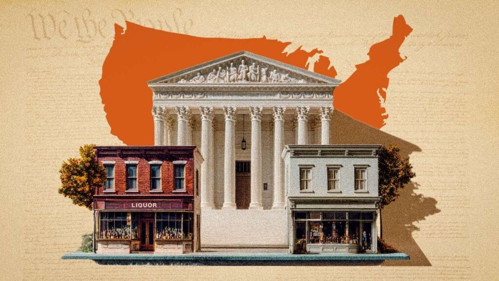 The Supreme Court Is Poised To Remind States That the Constitution Doesn’t Stop at the Liquor Store