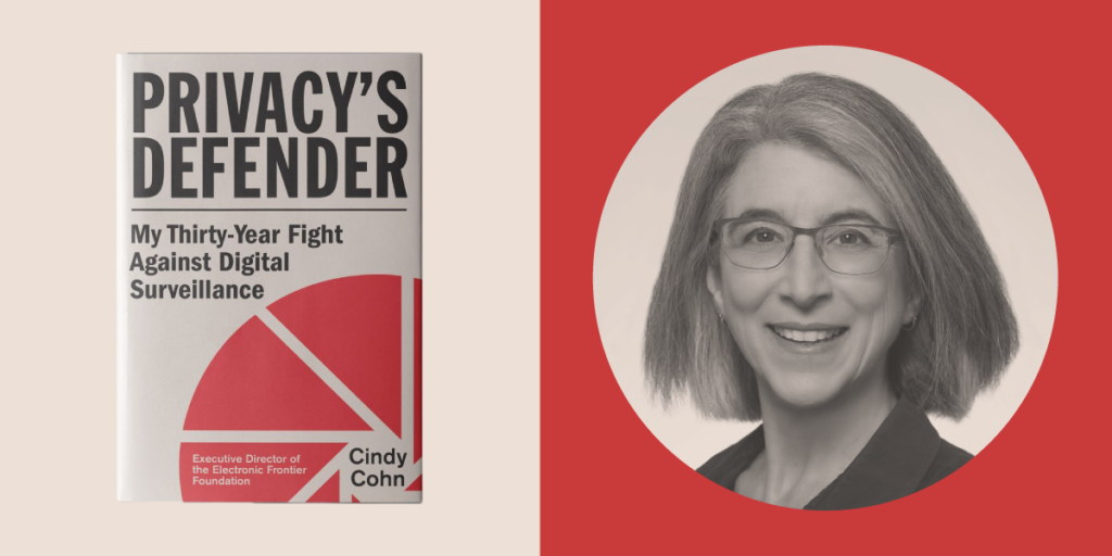 National Book Tour for Cindy Cohn’s Memoir, ‘Privacy’s Defender’ National Book Tour for Cindy Cohn’s Memoir, ‘Privacy’s Defender’