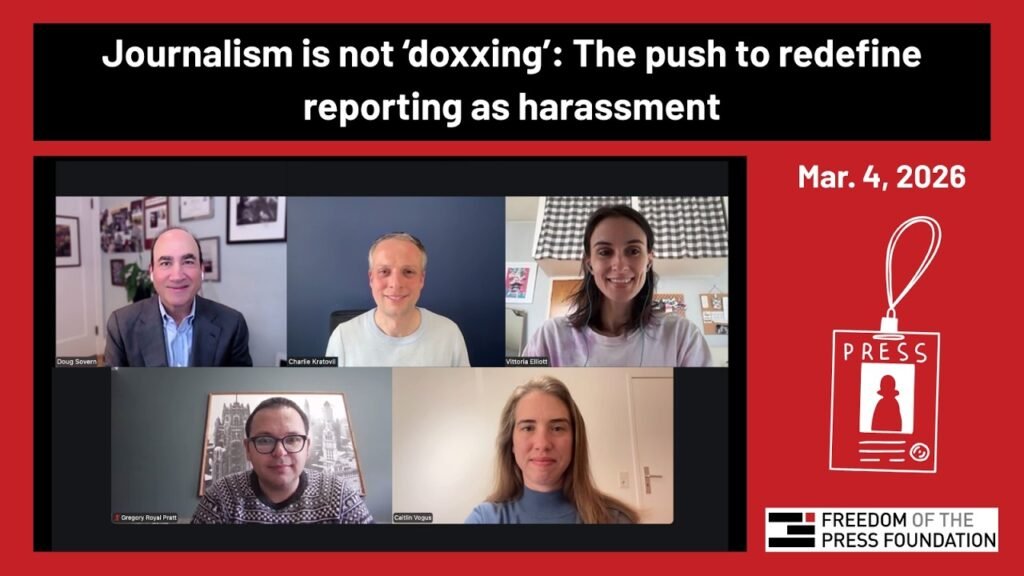 Journalism is not ‘doxxing’: The push to redefine reporting as harassment