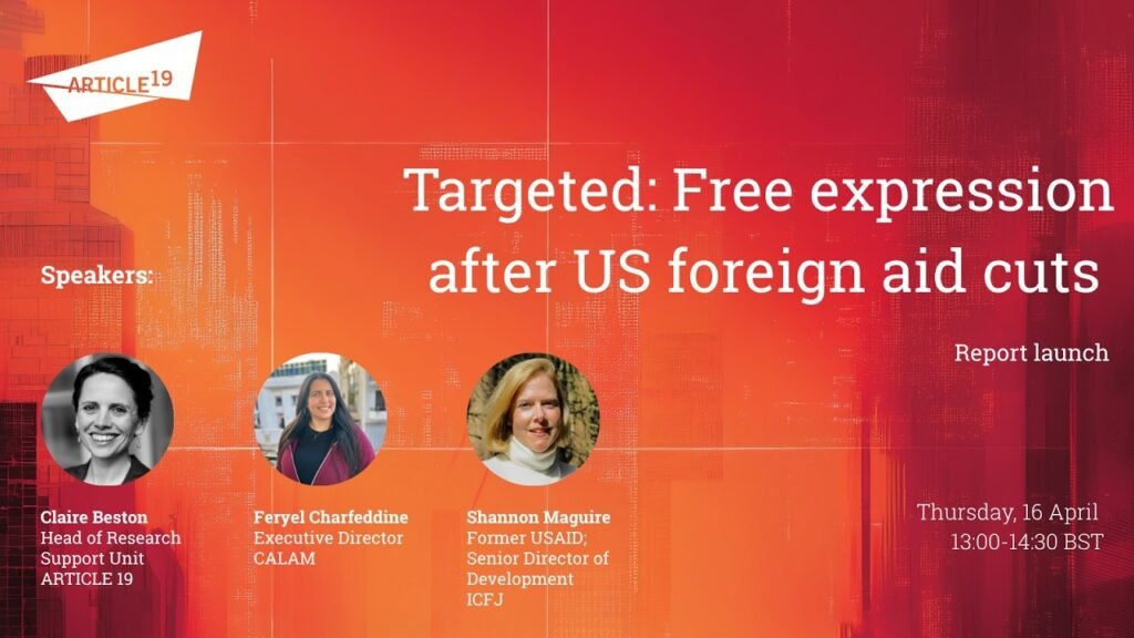 Targeted: Free expression after US foreign aid cuts