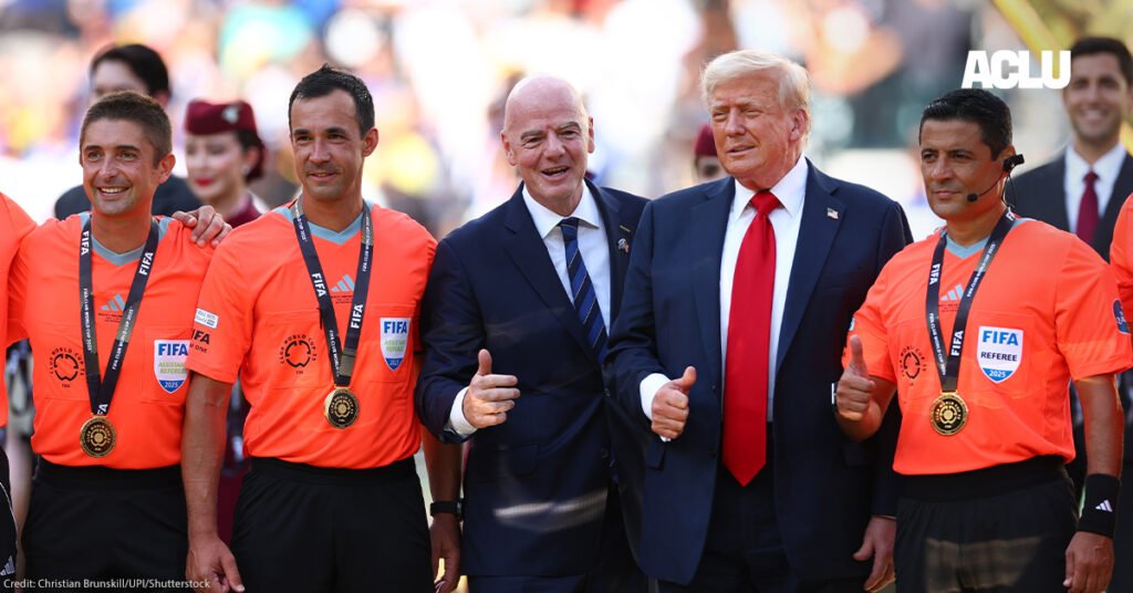 ACLU Joins Coalition Calling For FIFA to Uphold Human Rights Ahead 2026 World Cup