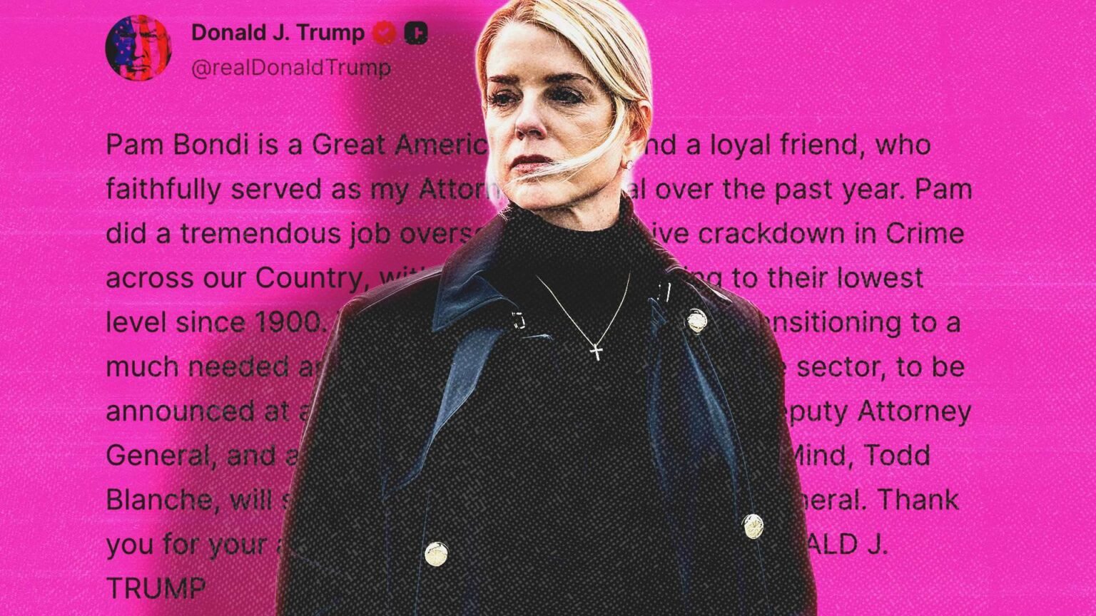 Pam Bondi’s Loyalty to Trump Wasn’t Enough To Save Her Job