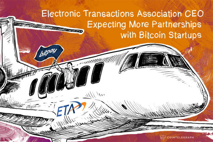 Electronic Transactions Association CEO Expecting More Partnerships with Bitcoin Startups Electronic Transactions Association CEO Expecting More Partnerships with Bitcoin Startups