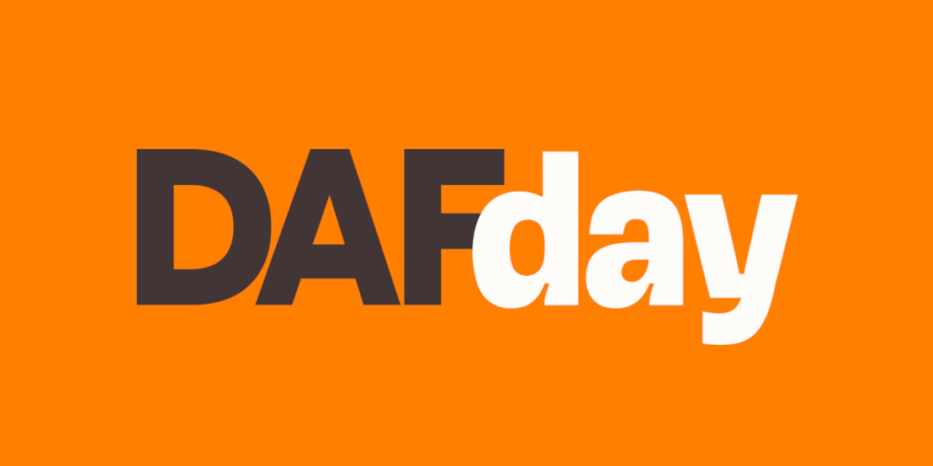 It's DAF Day! Wait…What's a DAF? It's DAF Day! Wait…What's a DAF?